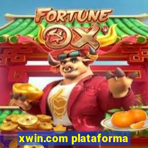 xwin.com plataforma